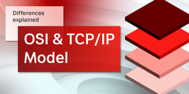 OSI and TCP/IP model: Differences explained