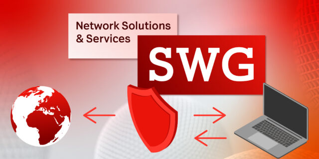 Secure Web Gateway: Warum ein SWG unverzichtbar für sicheres Surfen im Unternehmen ist