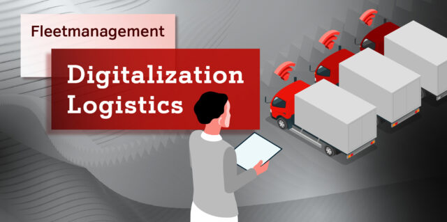 Logistik digitalisieren: Effizienz steigern mit vernetzten Prozessen