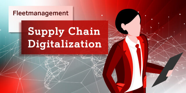 Digitalisierung der Supply Chain: Neue Prioritäten für Unternehmen